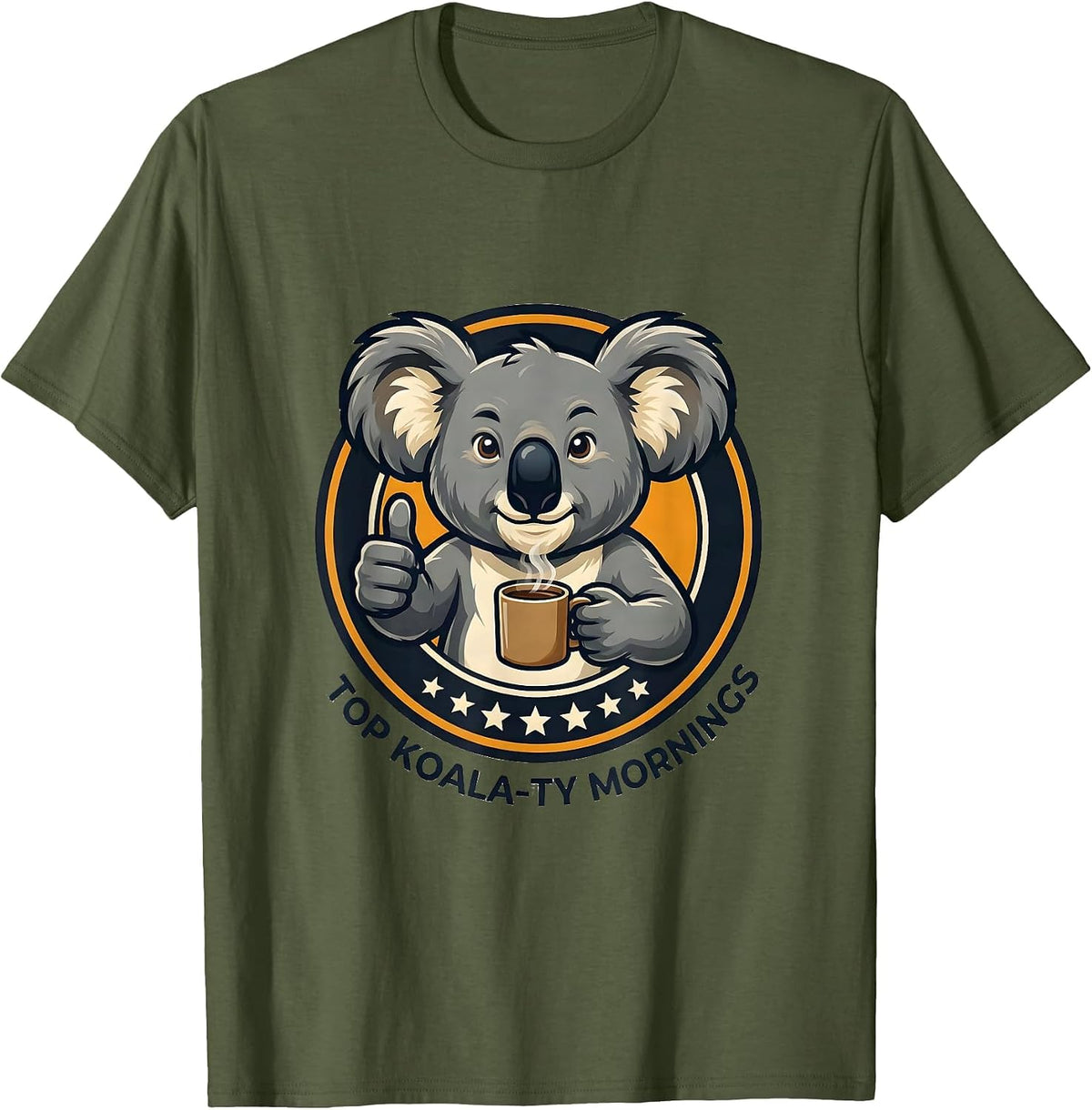 Top Koala-ty Mornings Funny Koala Pun Animal Lover Gift T-Shirt - Olive Green