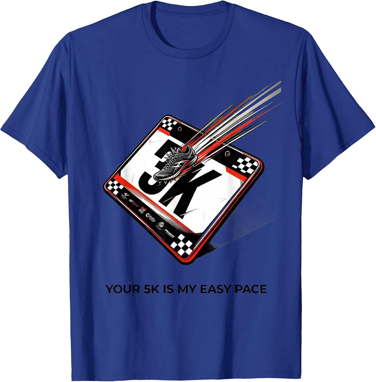 Your 5K Is My Easy Pace Racing Livery Cross Country Runner T-Shirt - Royal Blue