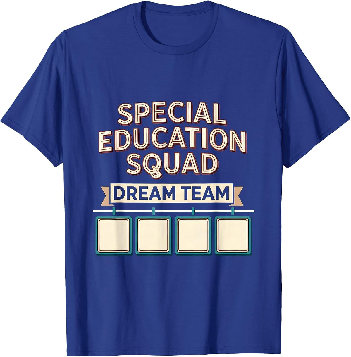 Men's Special Education Squad Dream Team Sign Painter Showcase T-Shirt - Royal Blue