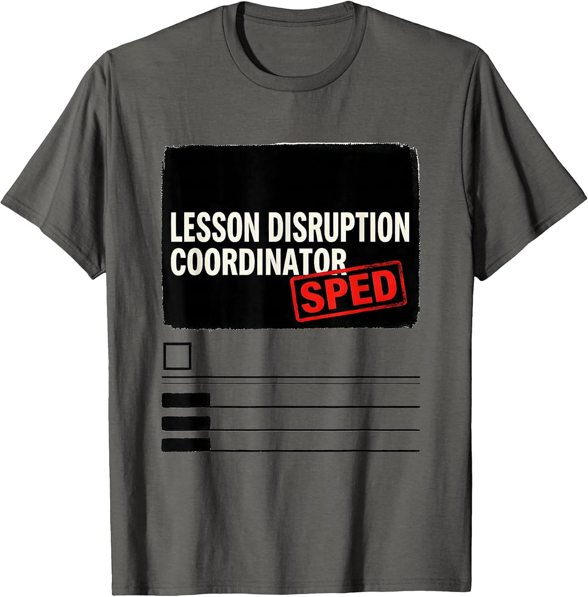 Men's Lesson Disruption Coordinator SPED Funny Chaos Coordinator T-Shirt - Asphalt Grey
