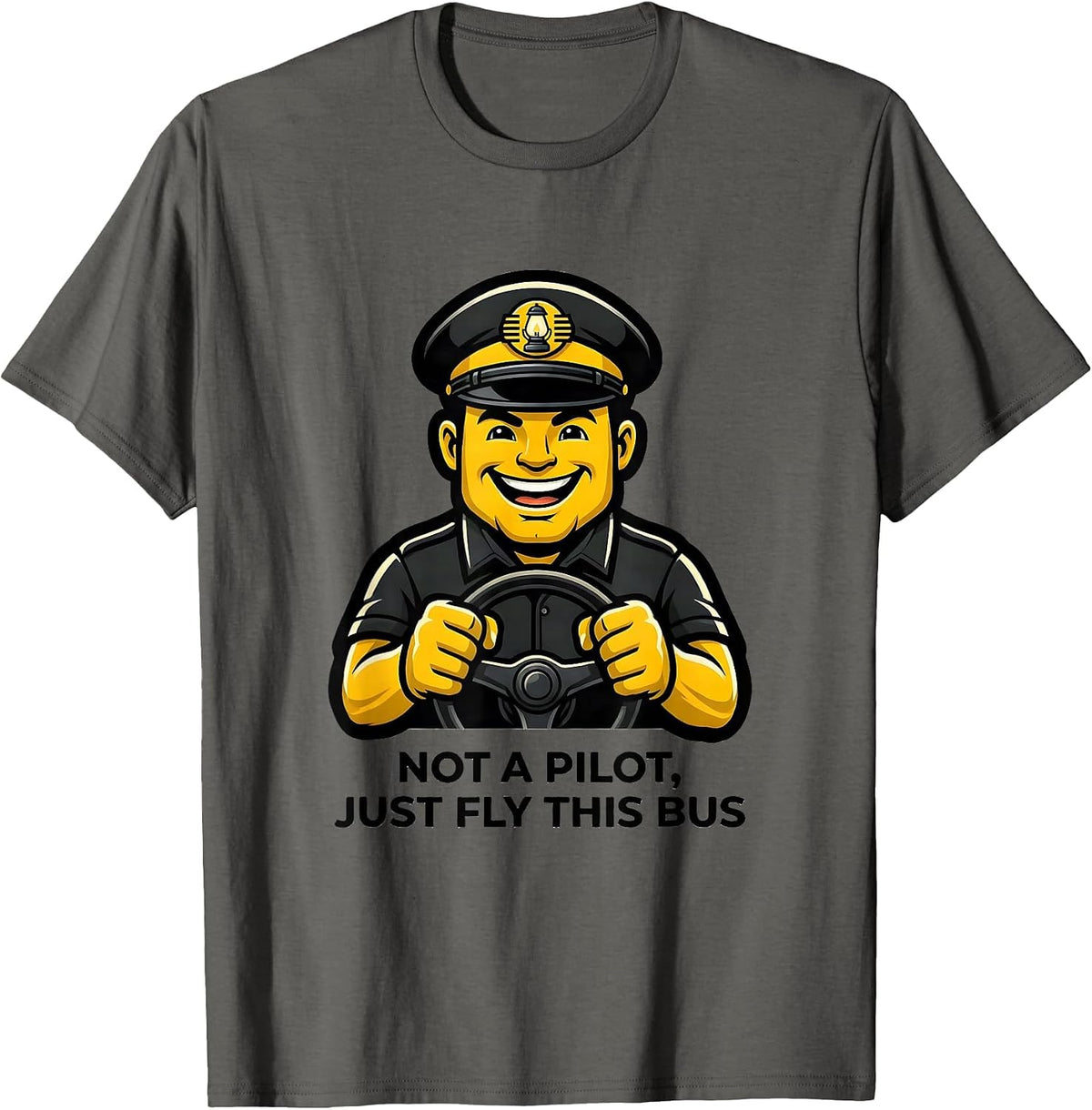 Men's Not A Pilot, Just Fly This Bus Funny School Bus Driver T-Shirt - Asphalt Grey