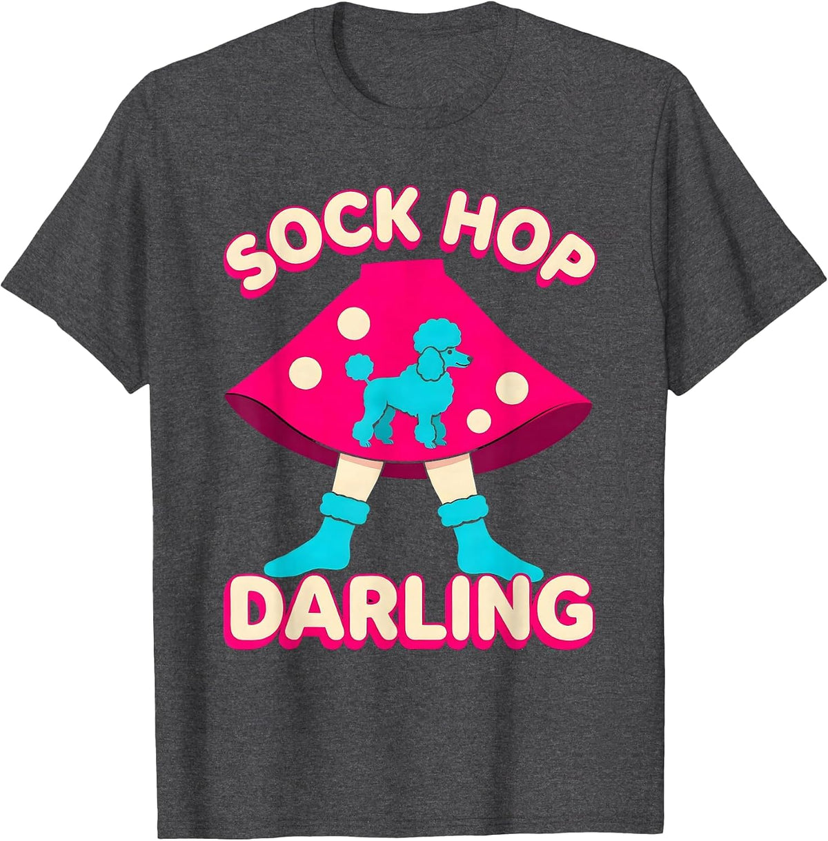 Sock Hop Darling Retro 1950s Poodle Skirt Party Costume T-Shirt - Dark Heather Grey