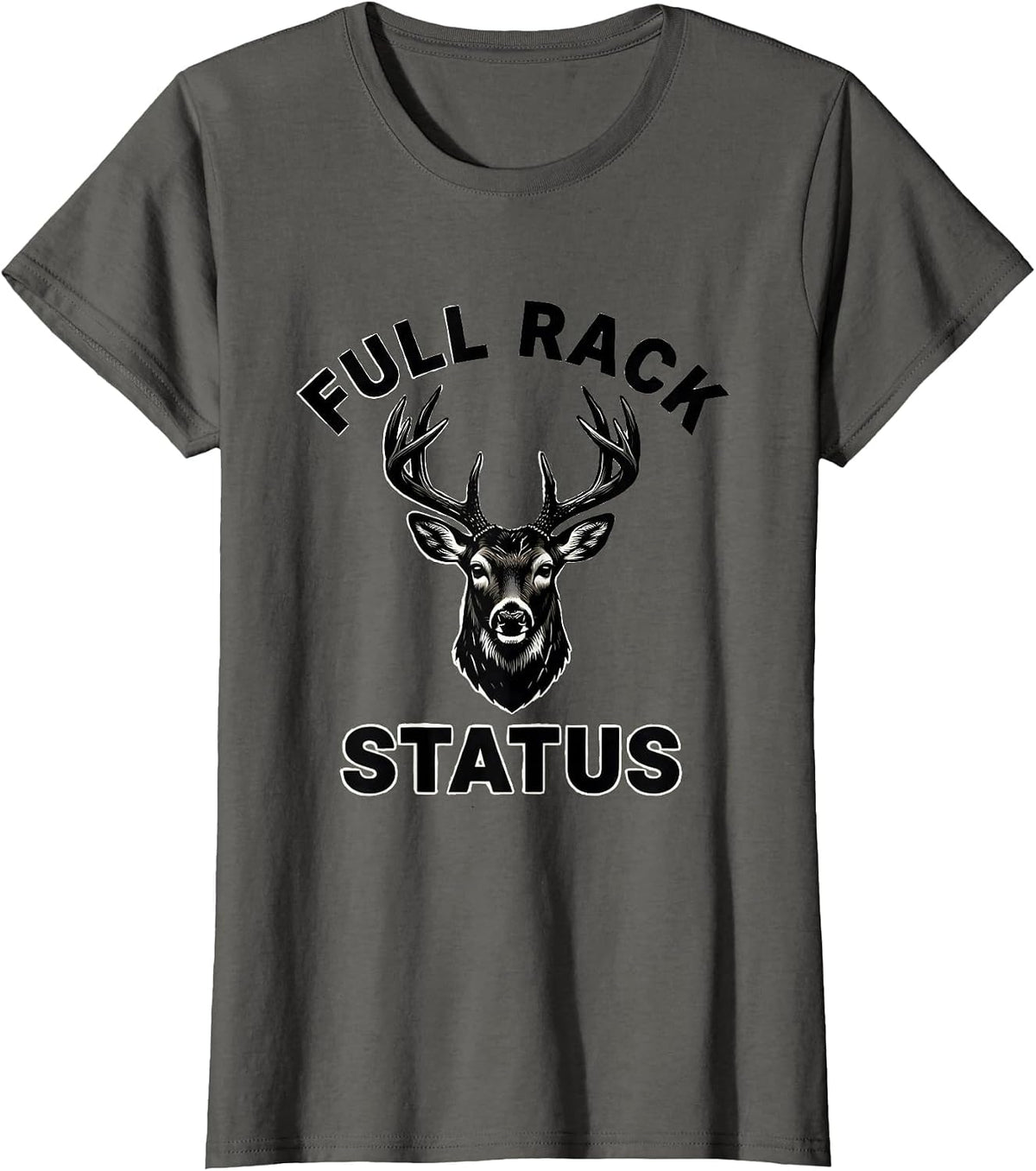 Women's Full Rack Status Funny Deer Hunting Dad Hunter Gift T-Shirt - Asphalt Grey