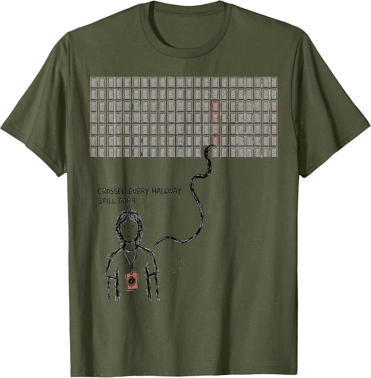 Men's Crossed Every Hallway, Still Para Funny Paraprofessional T-Shirt - Olive Green