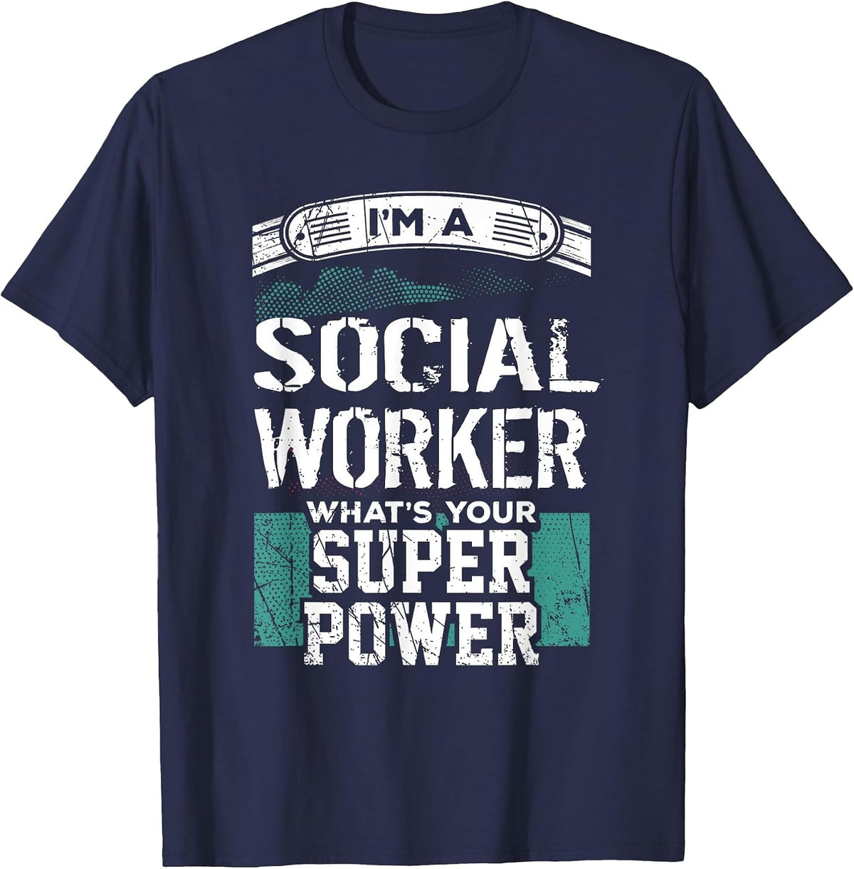 I'm a Social Worker What's Your Superpower? Professional T-Shirt - Navy Blue