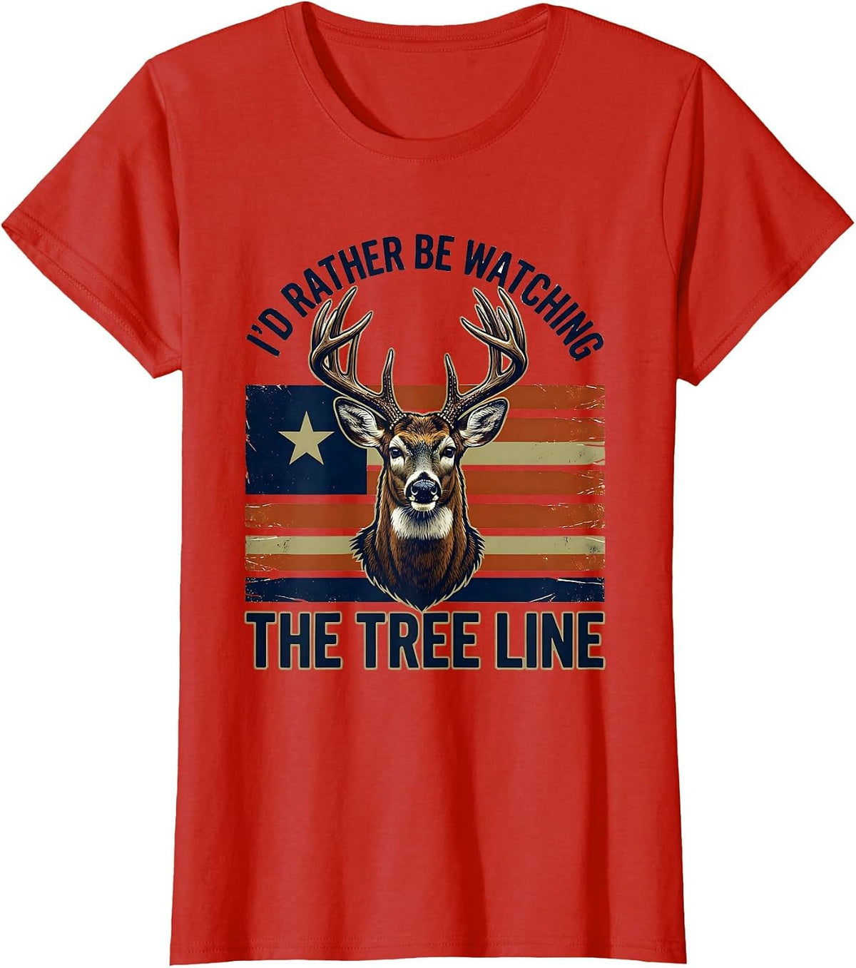 Women's I'd Rather Be Watching The Tree Line Patriotic Deer Hunter T-Shirt - Red