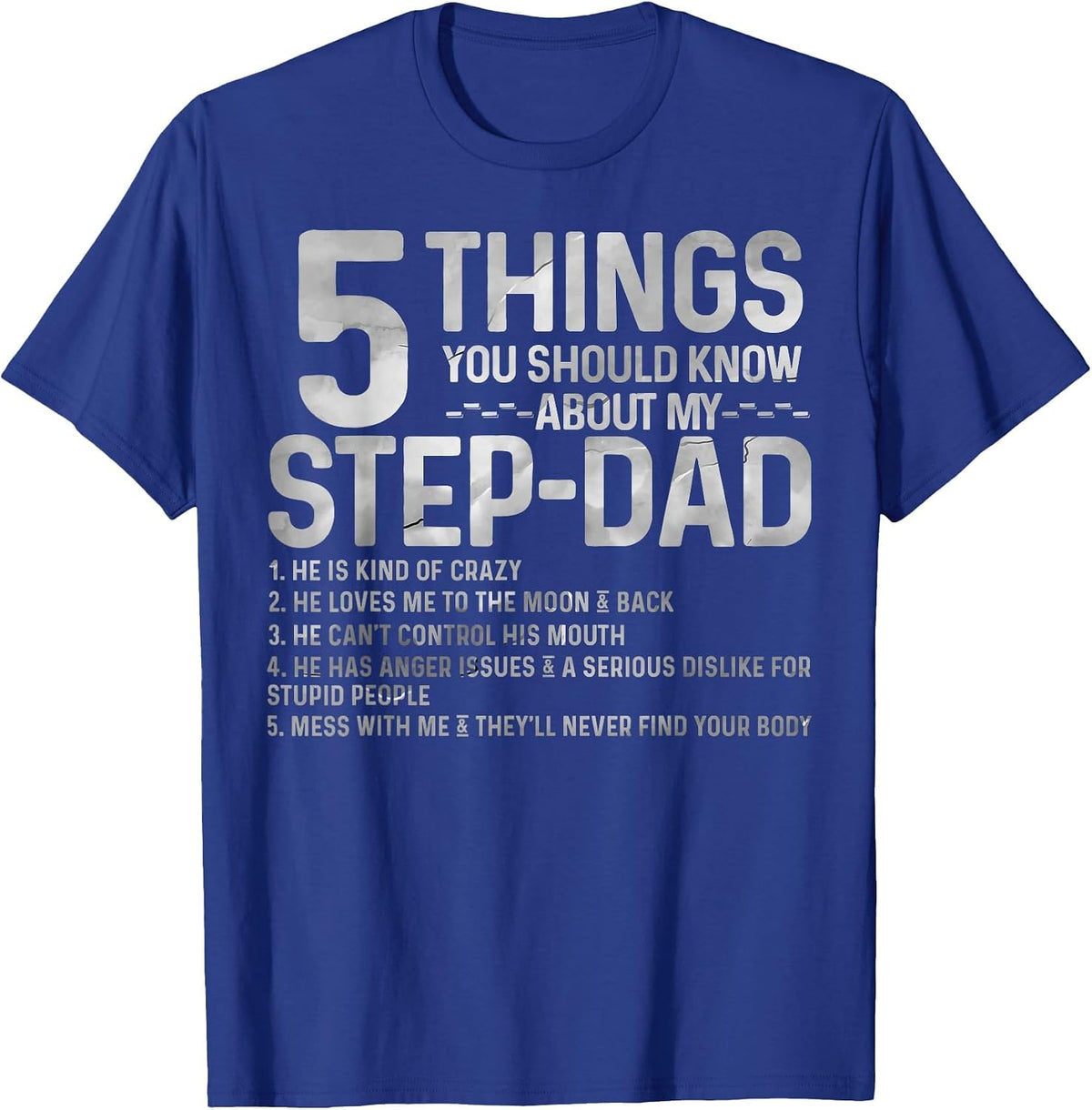 5 Things You Should Know About My Step-DAD tee Fathers Day T-Shirt - Royal Blue