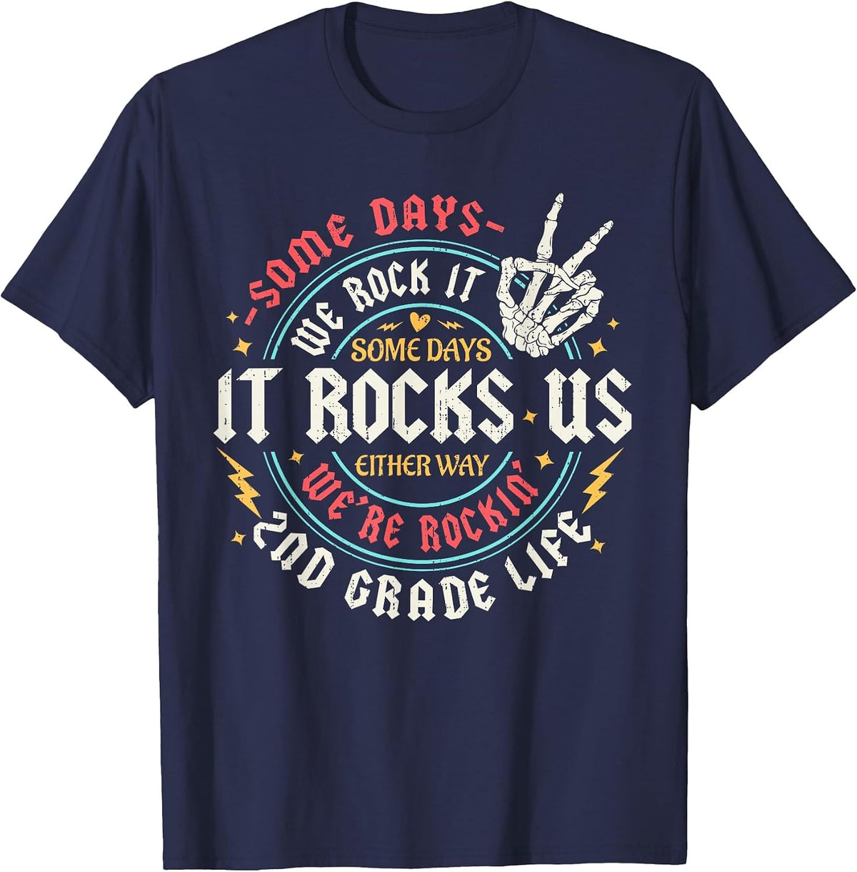 Some Days We Rock It 2nd Grade Life Back to School Funny T-Shirt - Navy Blue