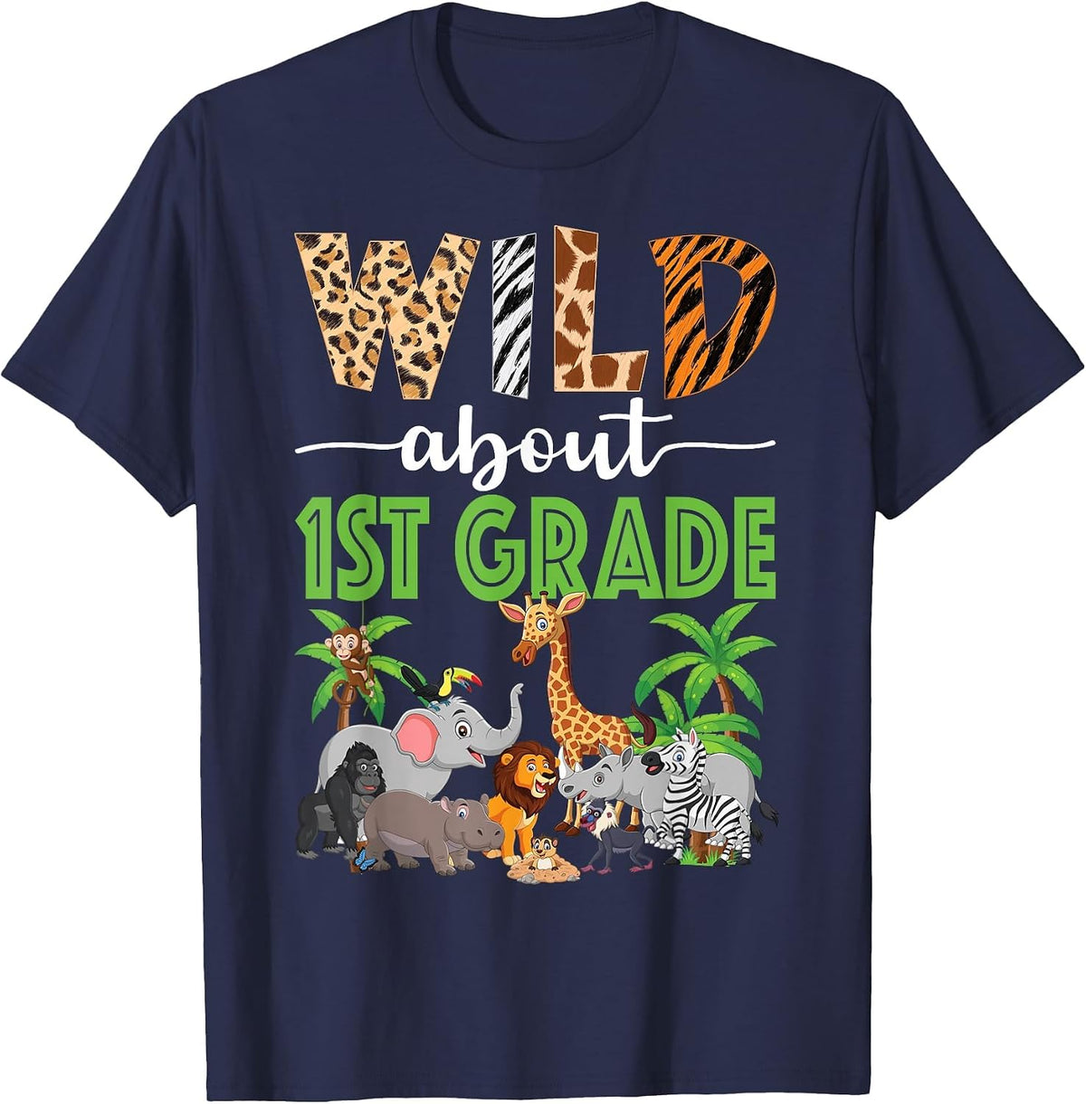 Wild About 1st Grade Teacher Student First Grade Zoo Safari T-Shirt - Navy Blue