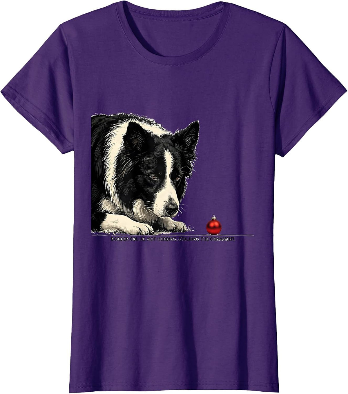 Women's Border Collie Not Herding Stalking The Ornament Christmas T-Shirt - Purple
