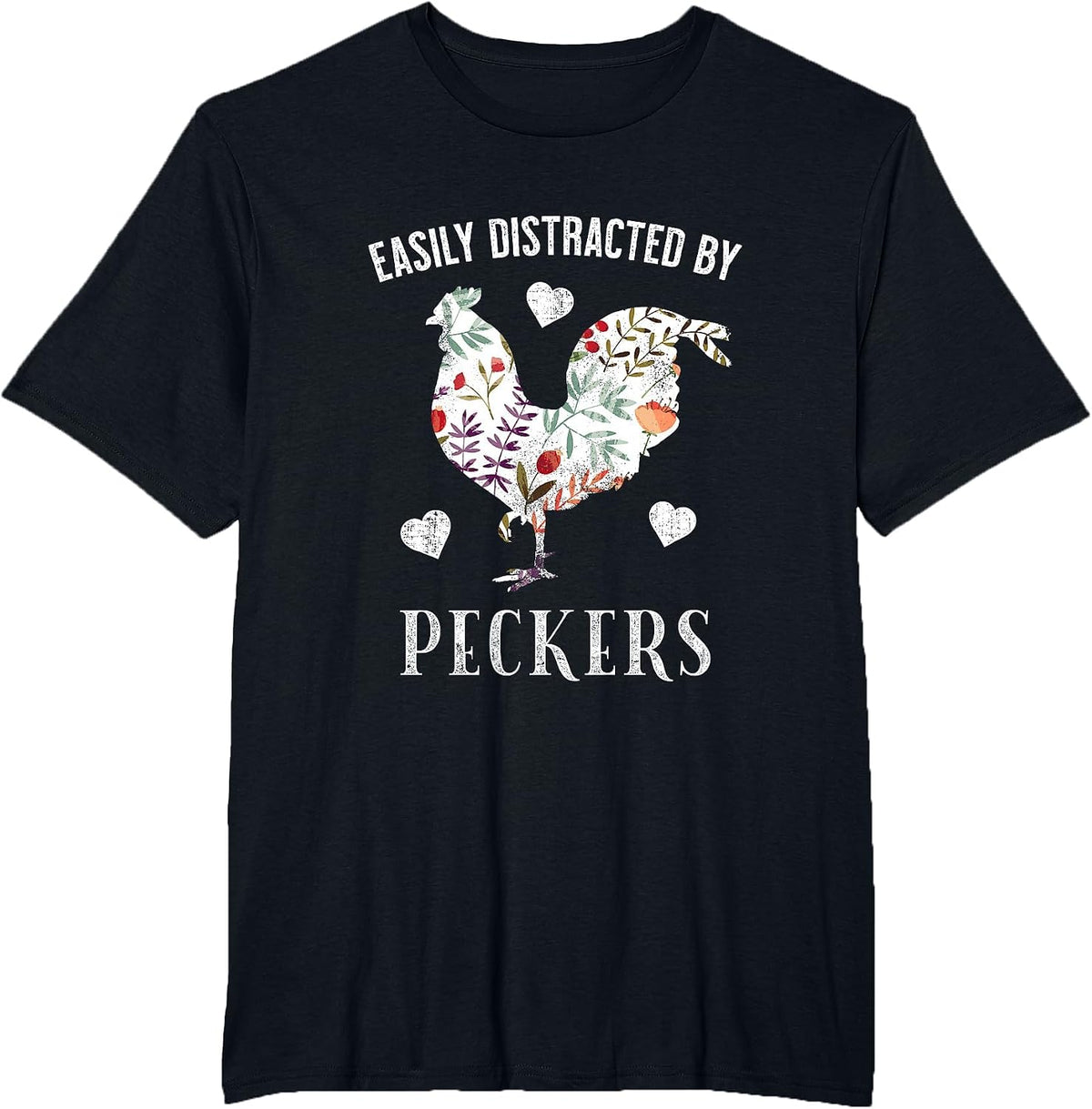Funny Easily Distracted By Peckers for Chicken Lovers T-Shirt - Black