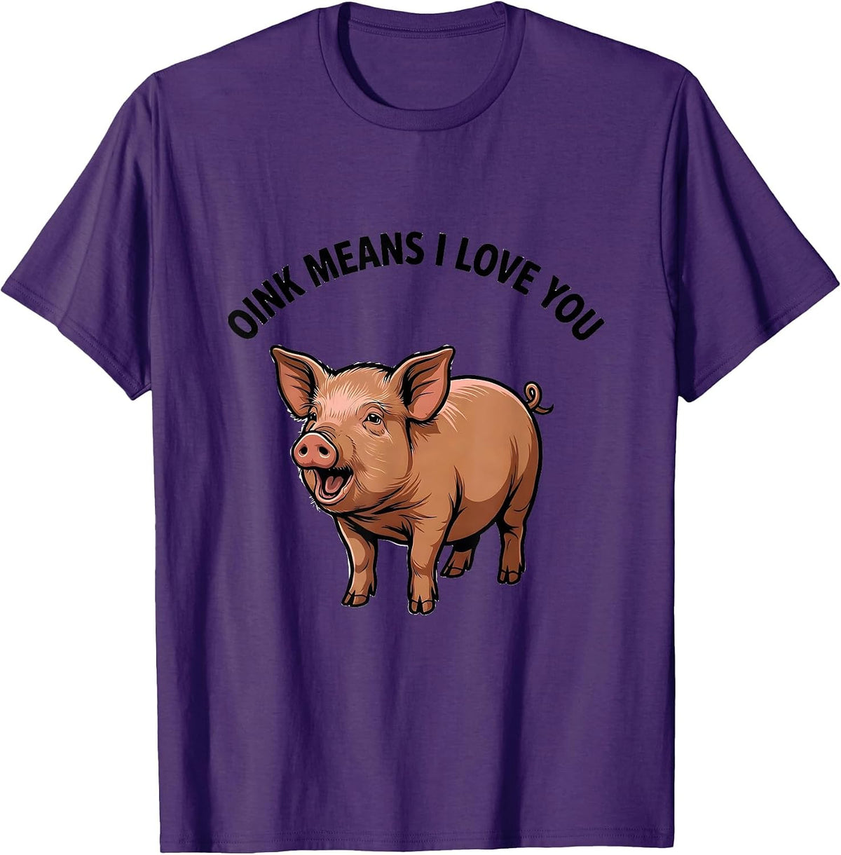 Oink Means I Love You Funny Pet Pig Lover Humor T-Shirt - Purple