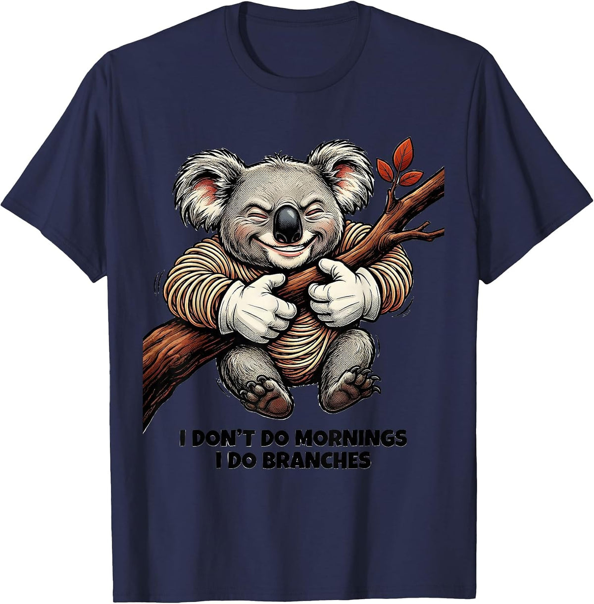 I Don't Do Mornings I Do Branches Funny Koala Lover Animal T-Shirt - Navy Blue