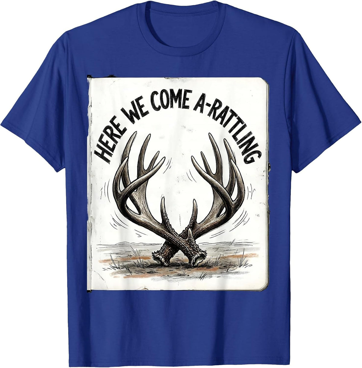 Men's Here We Come A-Rattling Funny Christmas Deer Hunter Hunting T-Shirt - Royal Blue