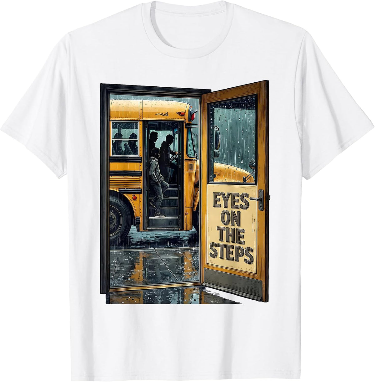 Men's Eyes On The Steps Funny School Bus Driver Humor Gift T-Shirt - White