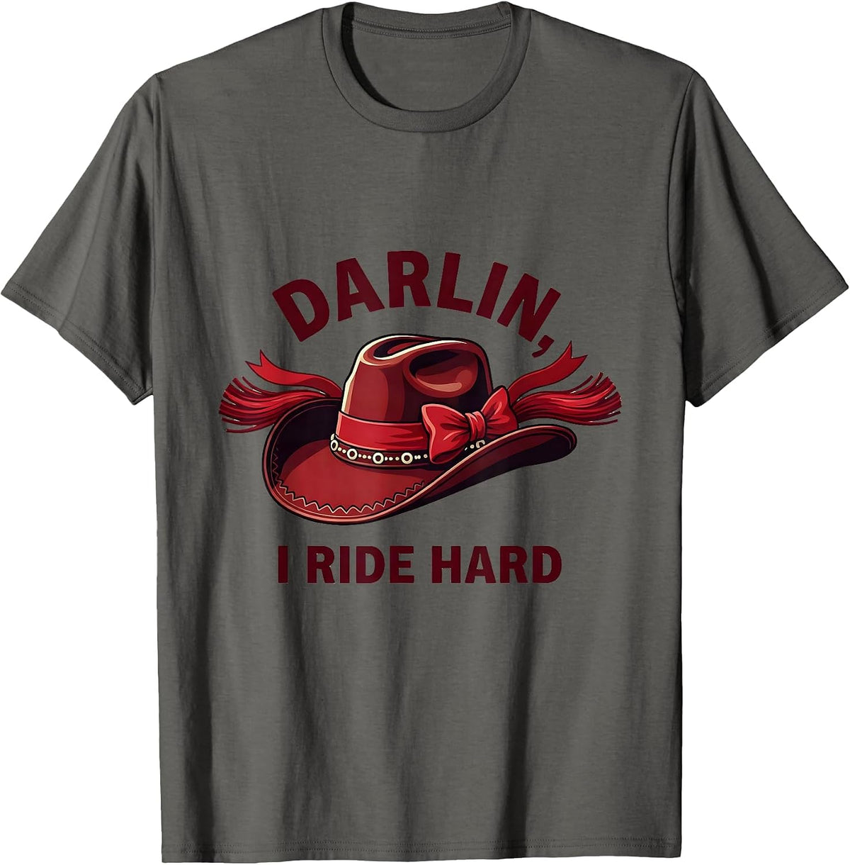 Men's Darlin' I Ride Hard Cowgirl Design T-Shirt - Asphalt Grey