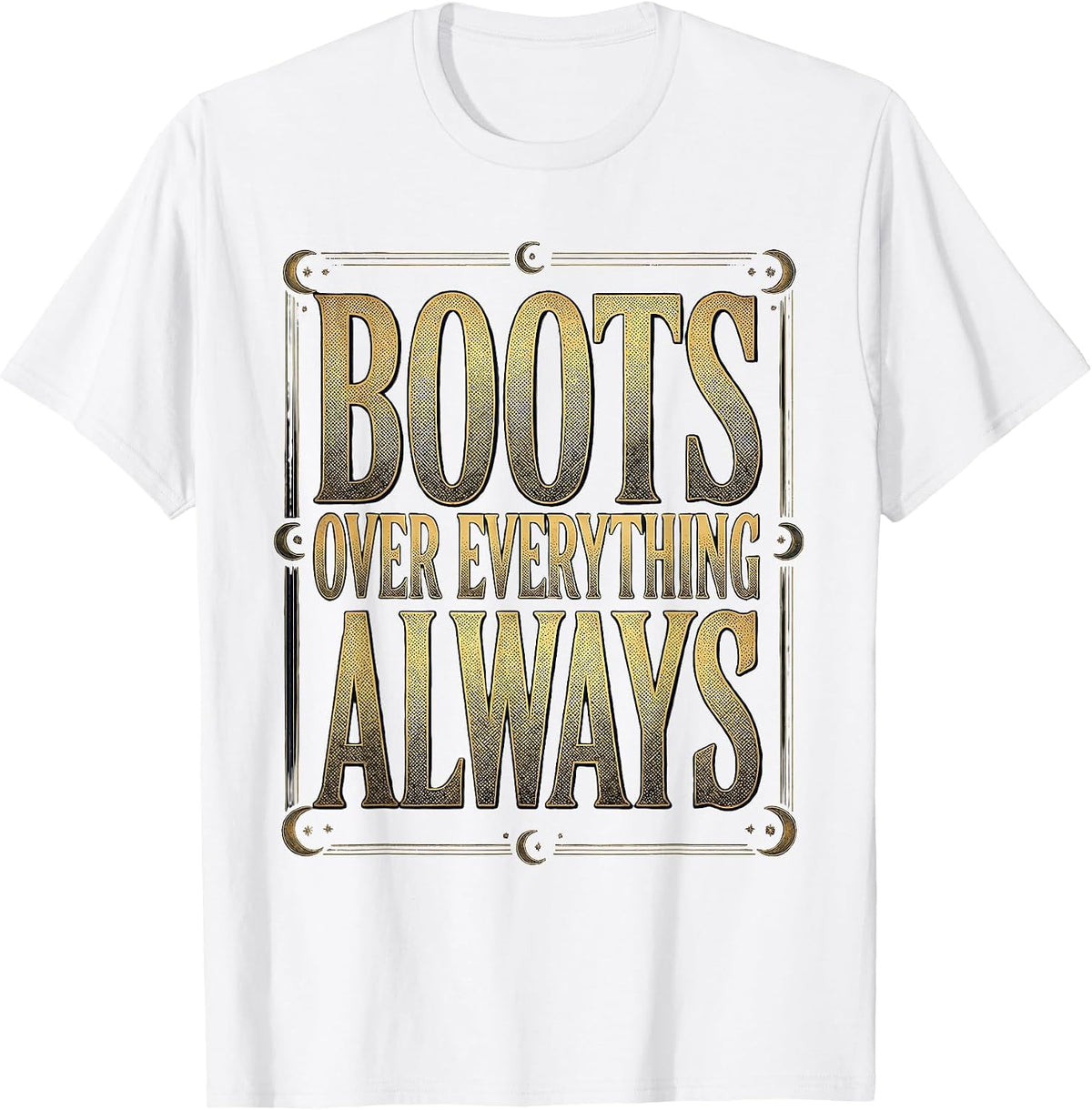Men's Boots Over Everything Always Western Design T-Shirt - White