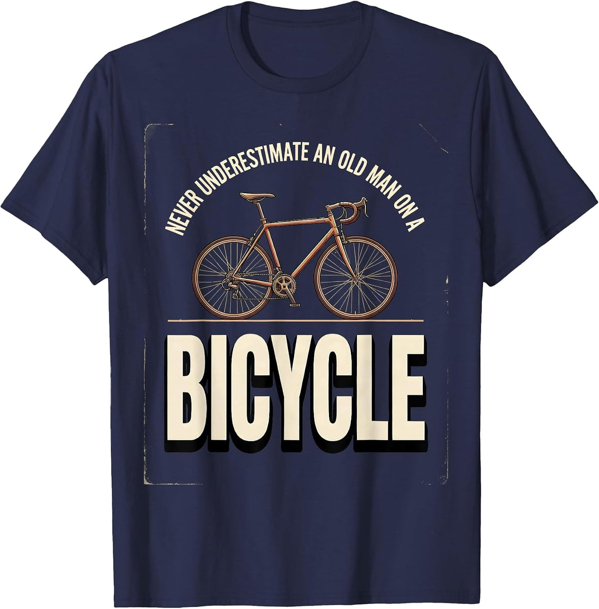 Men's Never Underestimate An Old Man On A Bicycle Cycling T-Shirt - Navy Blue