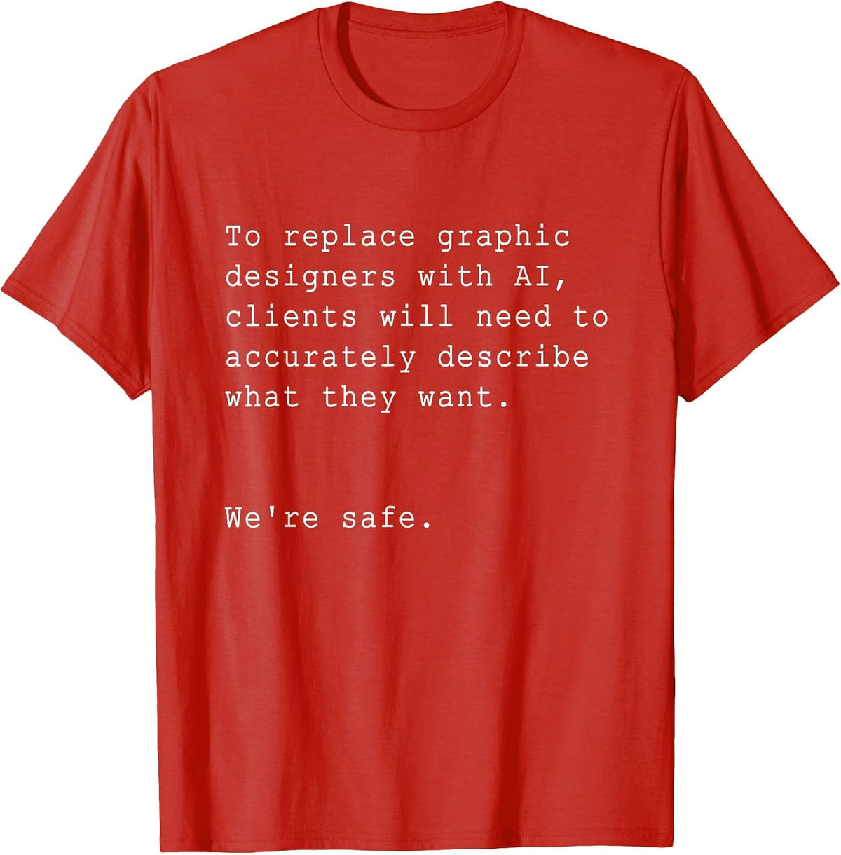 AI vs Graphic Designers: A Sarcastic Showdown T-Shirt - Red