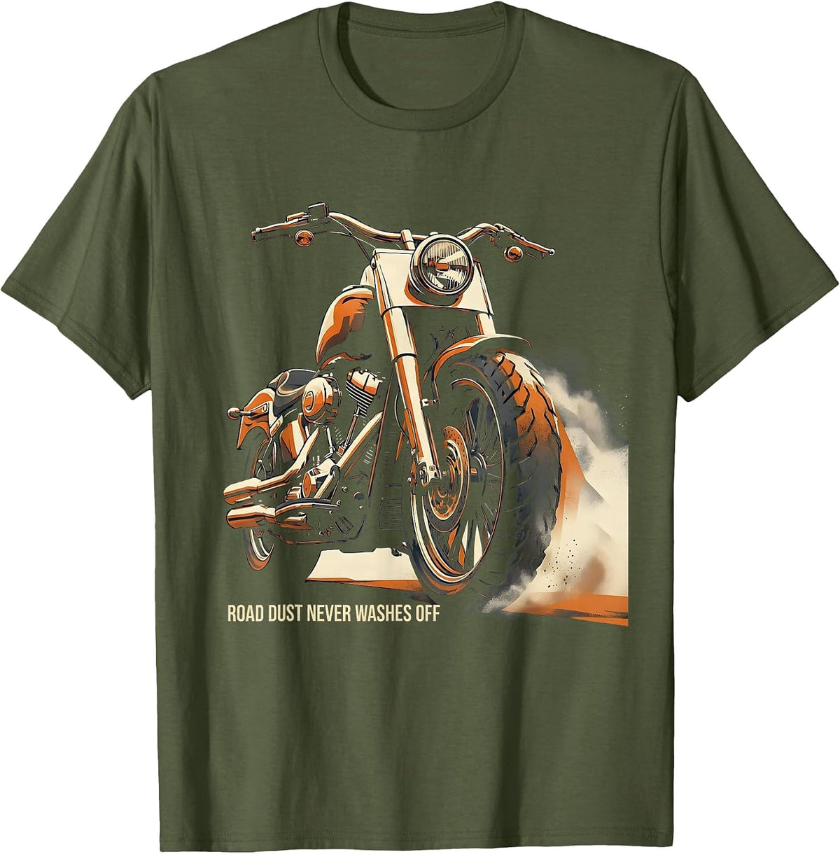 Men's Road Dust Never Washes Off Motorcycle Design T-Shirt - Olive Green