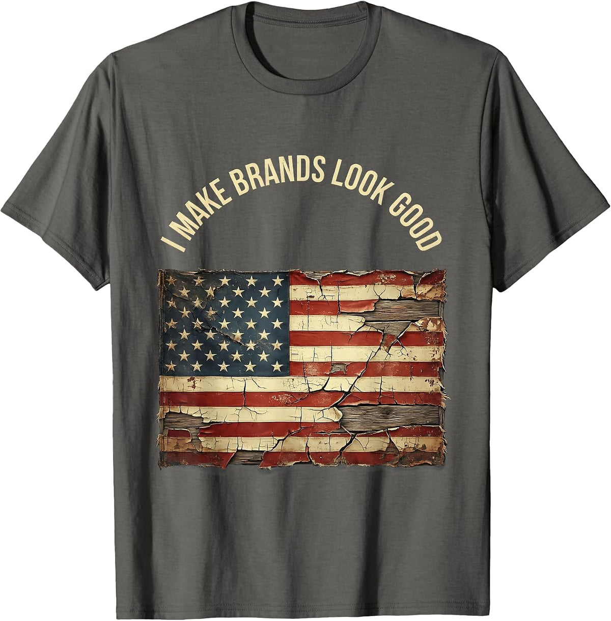 I Make Brands Look Good Graphic Designer Tee T-Shirt - Asphalt Grey