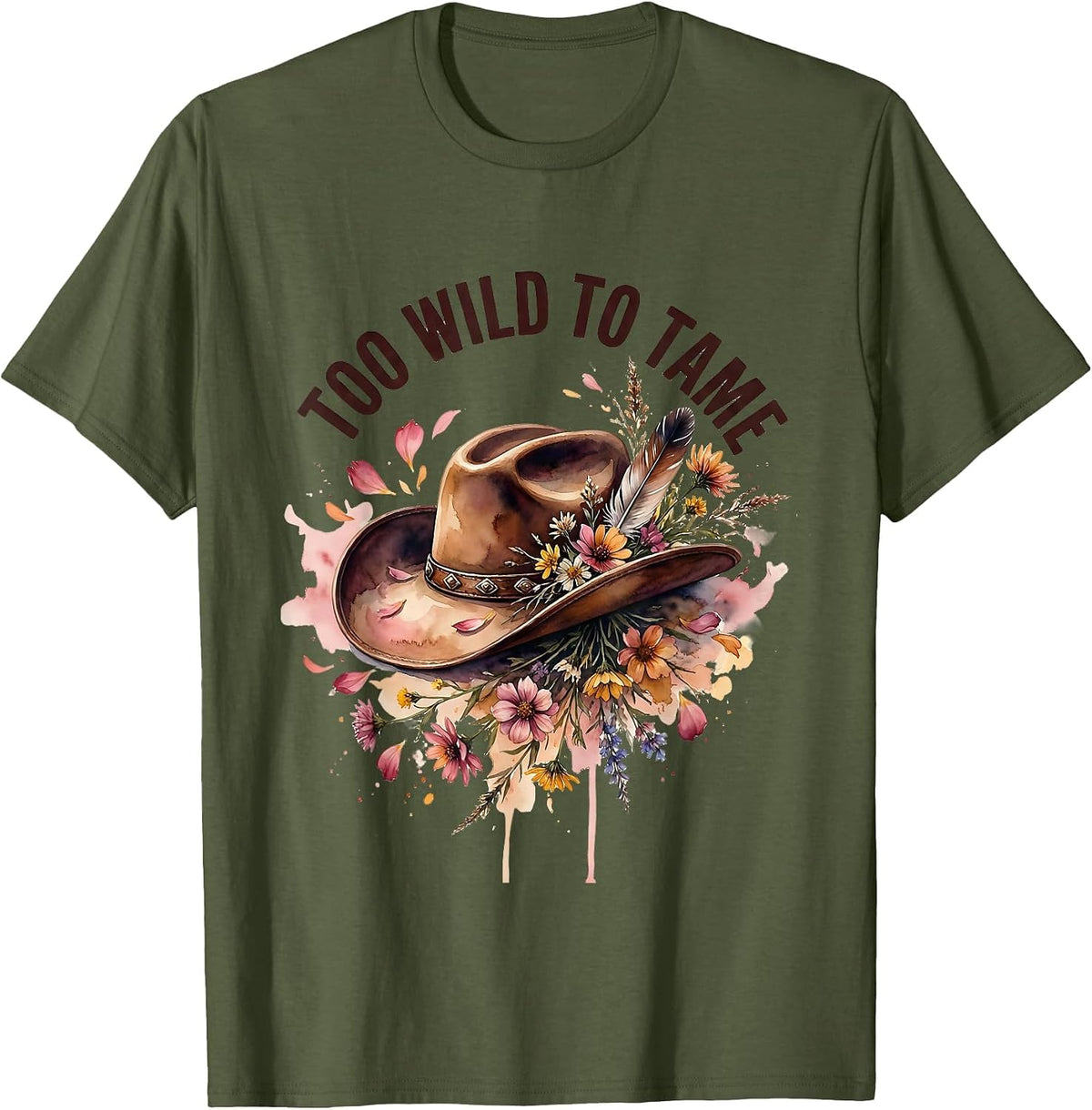 Too Wild To Tame Cowboy Western Design T-Shirt - Olive Green