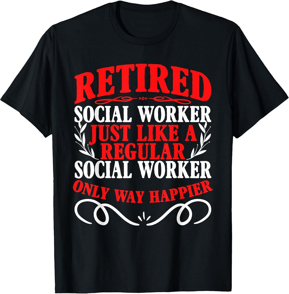 Retirement Retired Social Worker T-Shirt - Black