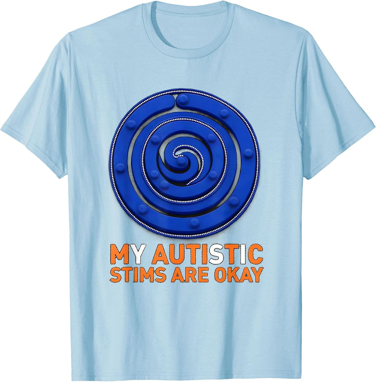 Men's My Autistic Stims Are Okay Funny Neurodivergent Awareness T-Shirt - Baby Blue