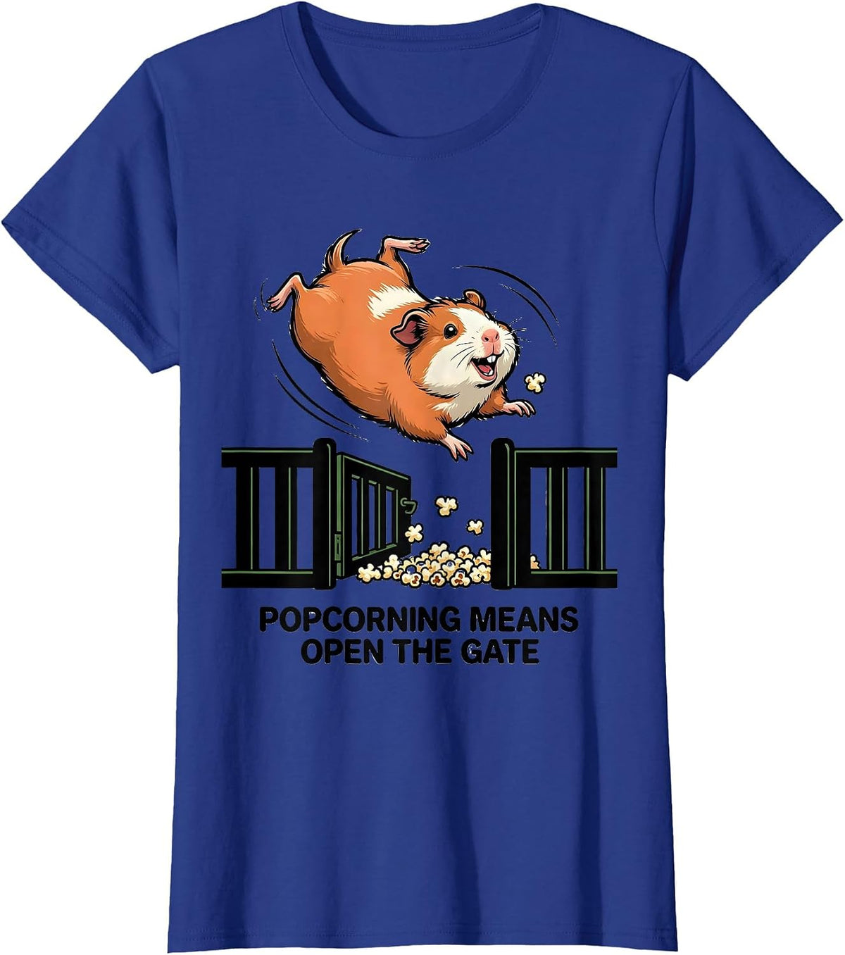 Women's Popcorning Means Open The Gate Funny Guinea Pig Pet Lover T-Shirt - Royal Blue