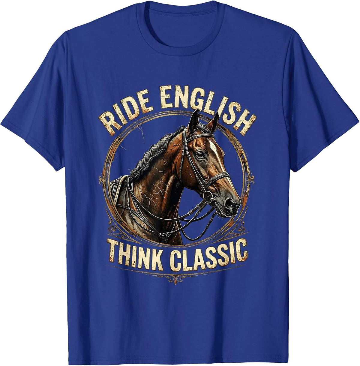 Ride English, Think Classic Equestrian Design T-Shirt - Royal Blue
