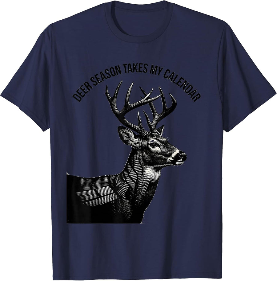 Deer Season Takes My Calendar Funny Hunting Dad Gift T-Shirt - Navy Blue