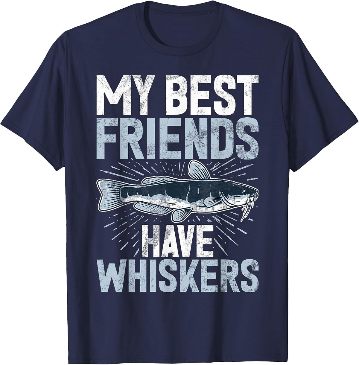 My Best Friends Have Whiskers Catfish T-Shirt - Navy Blue