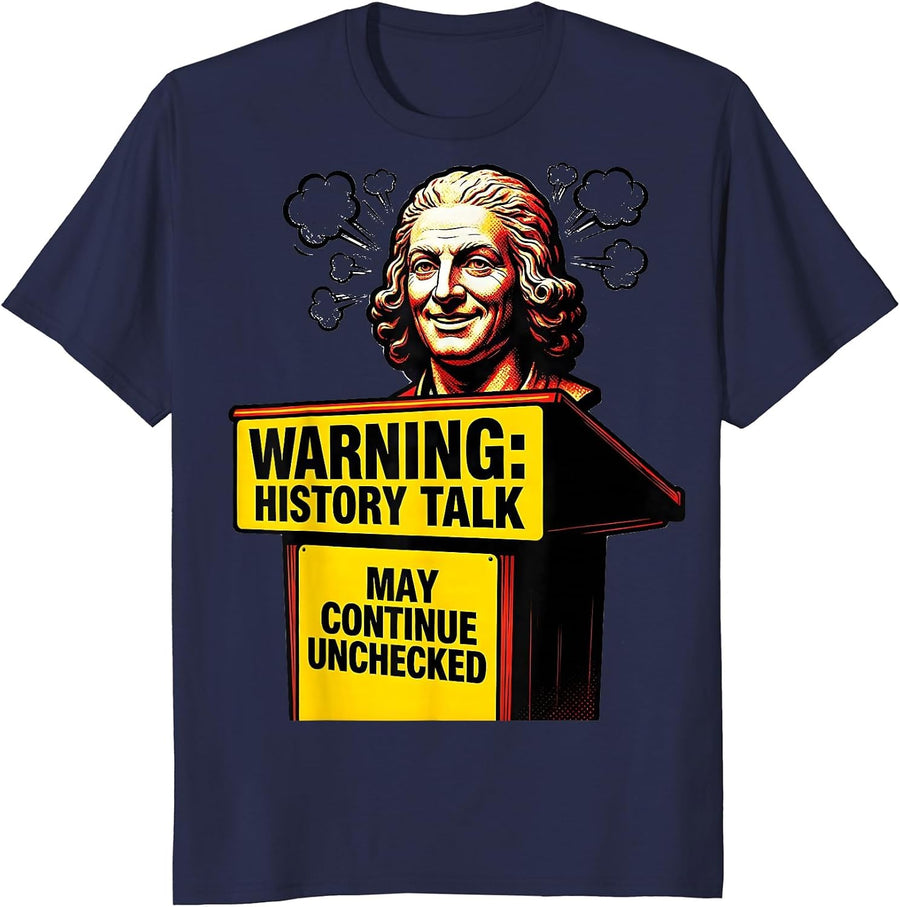 Warning: History Talk May Continue Unchecked Funny History T-Shirt - Navy Blue
