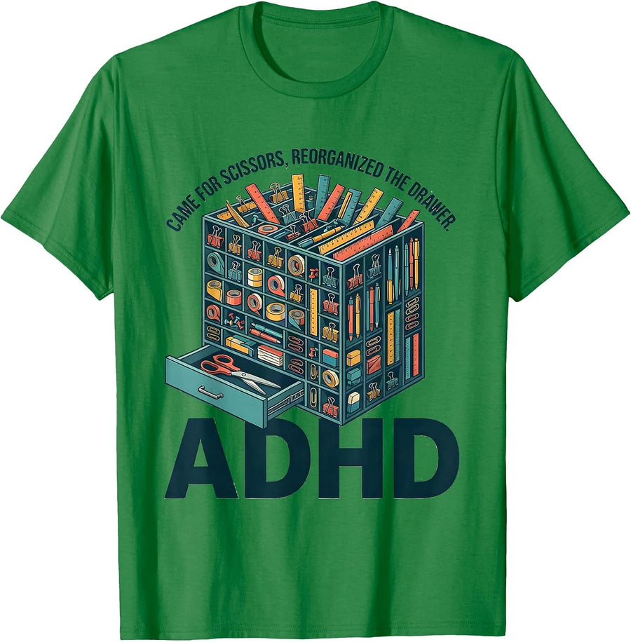 Men's Came For Scissors, Reorganized The Drawer, ADHD Funny T-Shirt - Kelly Green