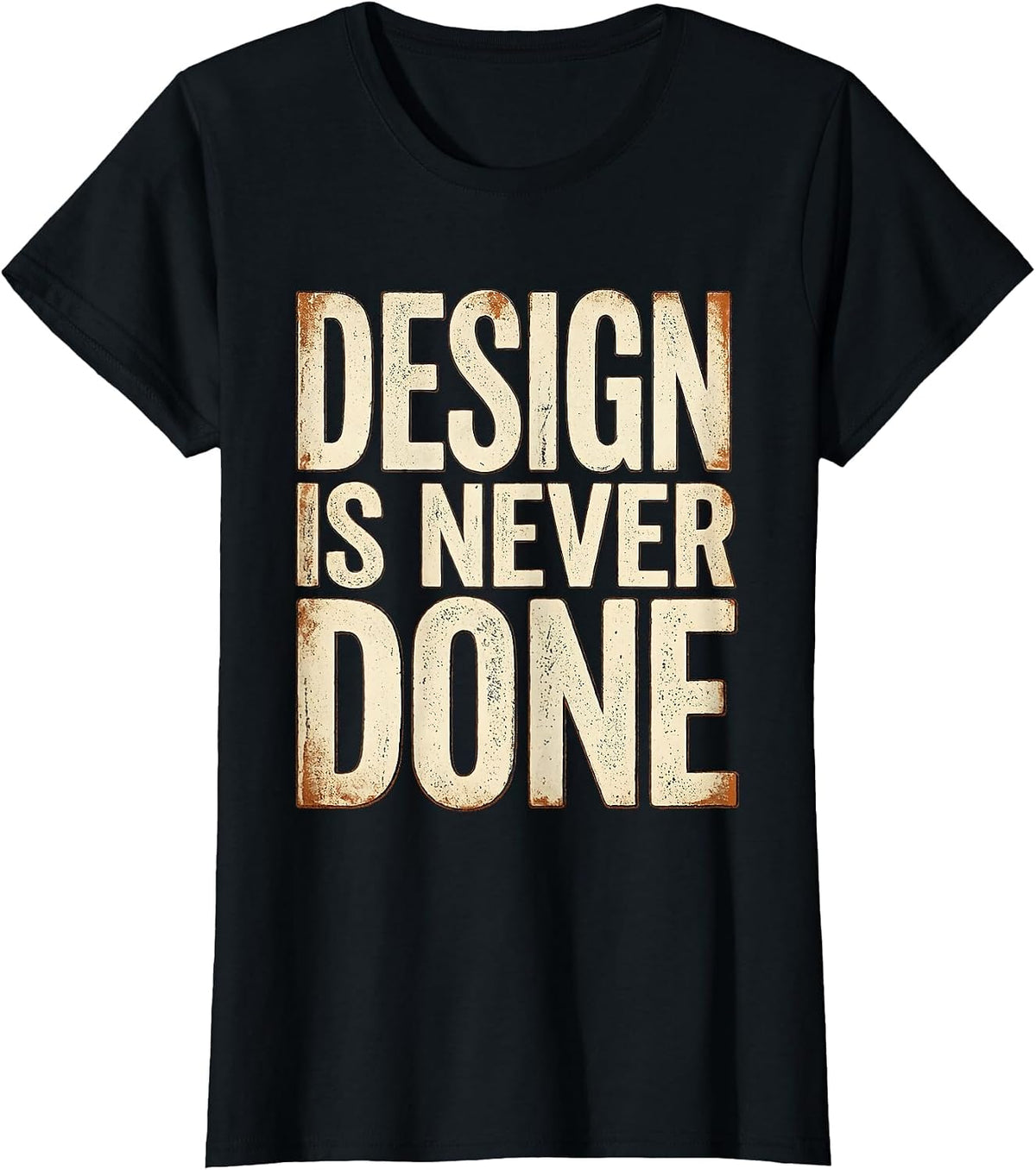Design Is Never Done Creative Mindset Graphic T-Shirt - Black