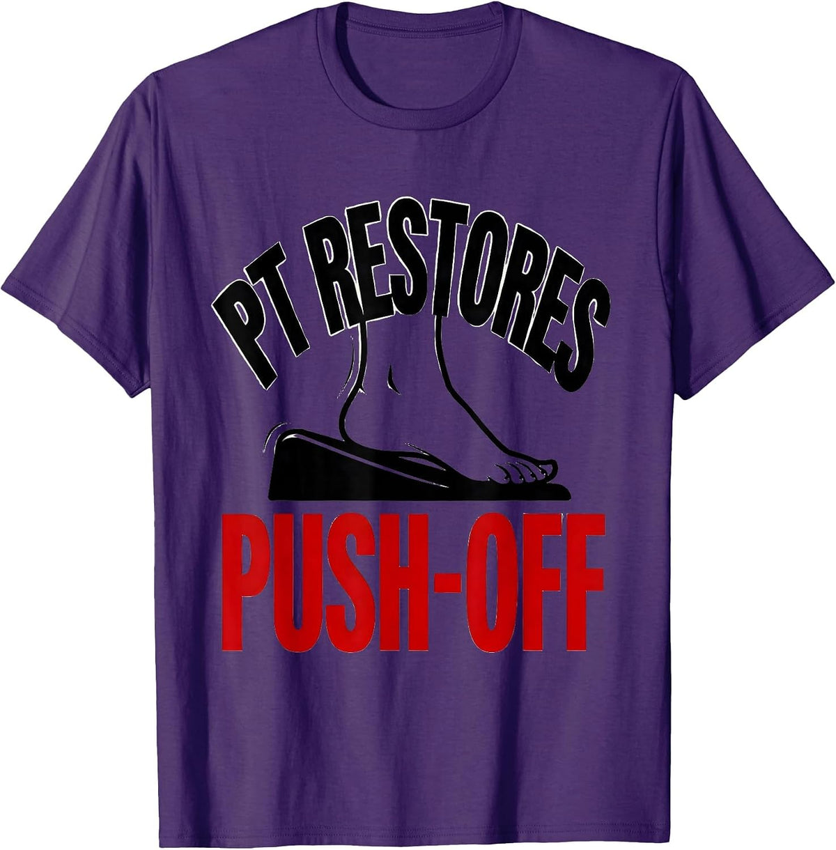 Men's PT Restores Push-Off Physical Therapy Therapist Gift PT T-Shirt - Purple