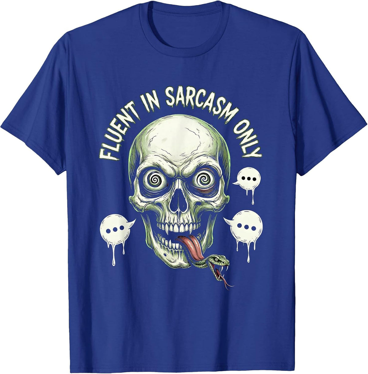 Fluent In Sarcasm Only Funny Quote Design T-Shirt - Royal Blue