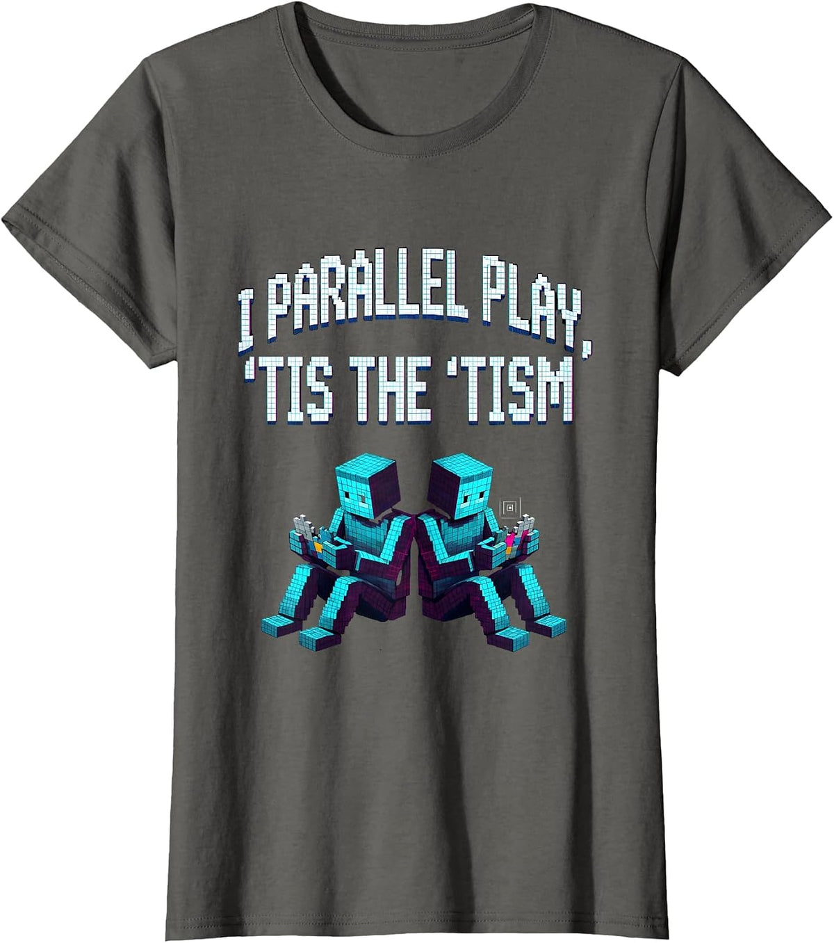Women's I Parallel Play, 'Tis The 'Tism Funny Autism Awareness Meme T-Shirt - Asphalt Grey