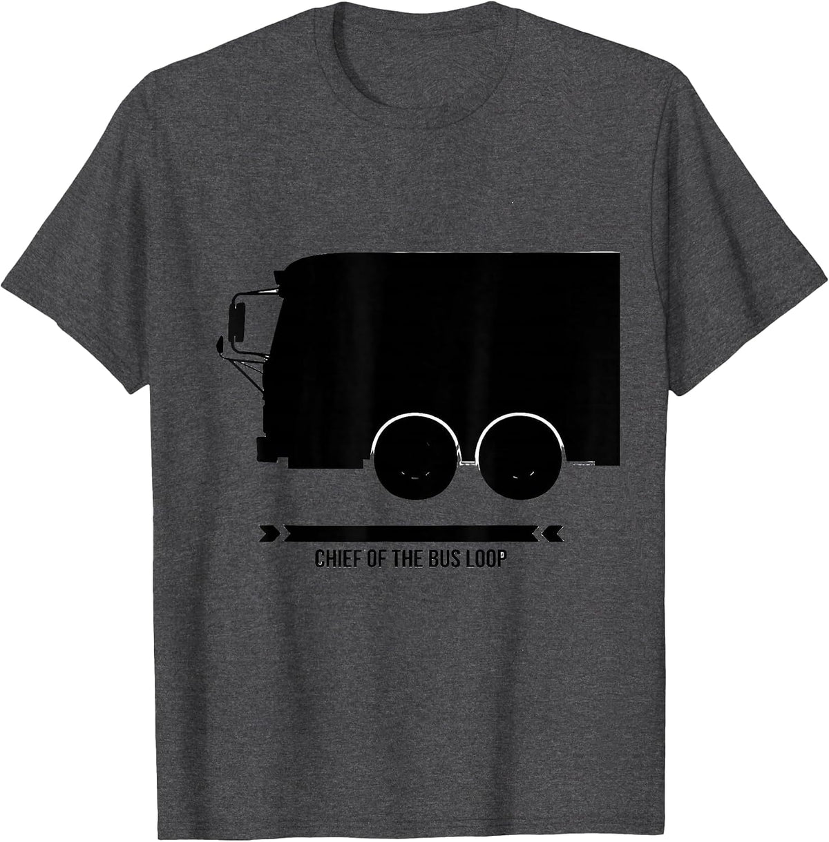 Men's Chief Of The Bus Loop Funny School Bus Driver Humor T-Shirt - Dark Heather Grey