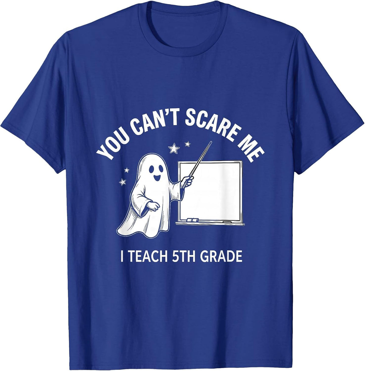 You Can't Scare Me I Teach 5th Grade Groovy Ghost Teacher T-Shirt - Royal Blue