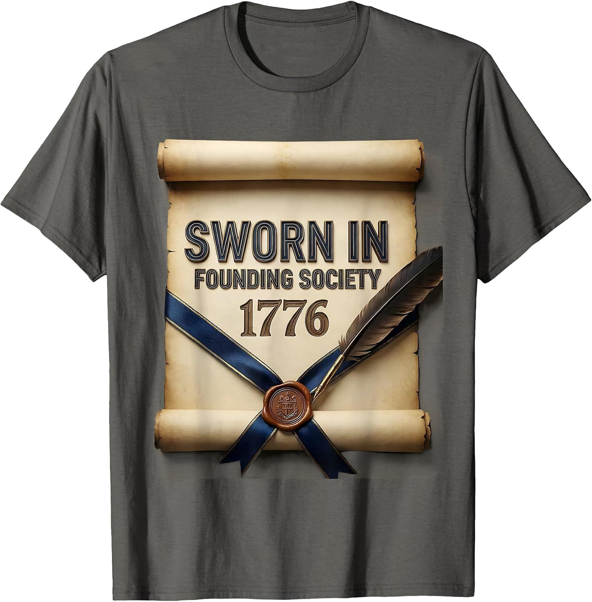 Men's Sworn In, Founding Society 1776 Funny History Teacher T-Shirt - Asphalt Grey