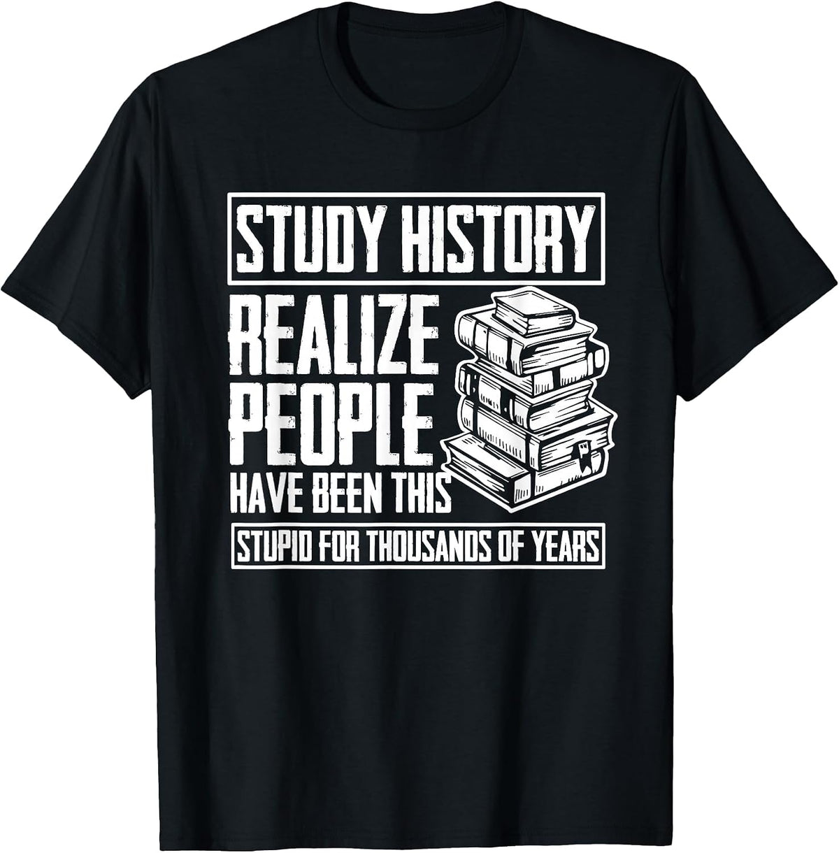 Historian Joke for History Teacher and Funny History Buff T-Shirt - Black