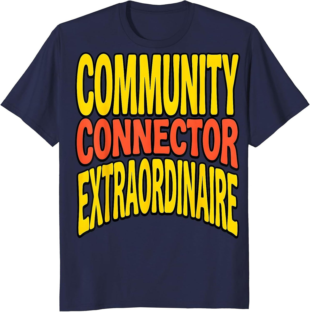 Community Connector Extraordinaire Social Worker T-Shirt - Navy Blue