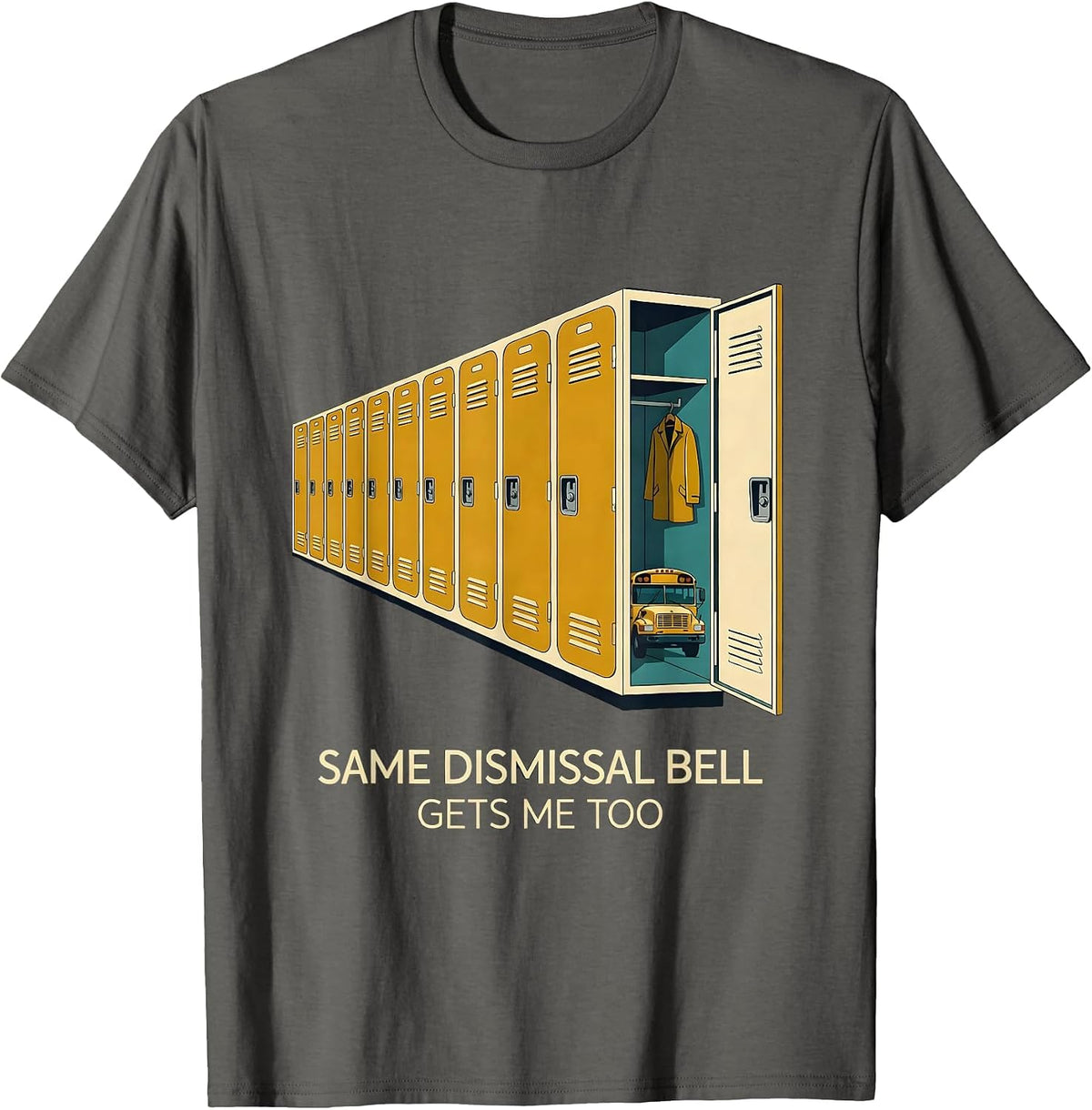 Men's Same Dismissal Bell Gets Me Too Funny School Bus Driver T-Shirt - Asphalt Grey
