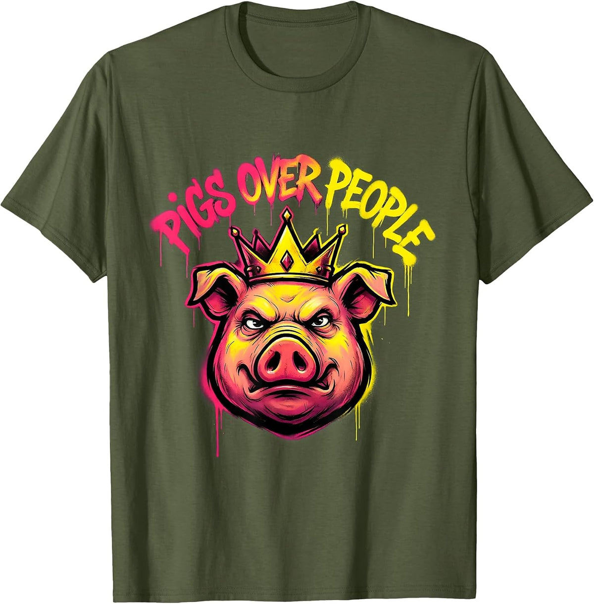 Pigs Over People Funny Pig Lover Design T-Shirt - Olive Green