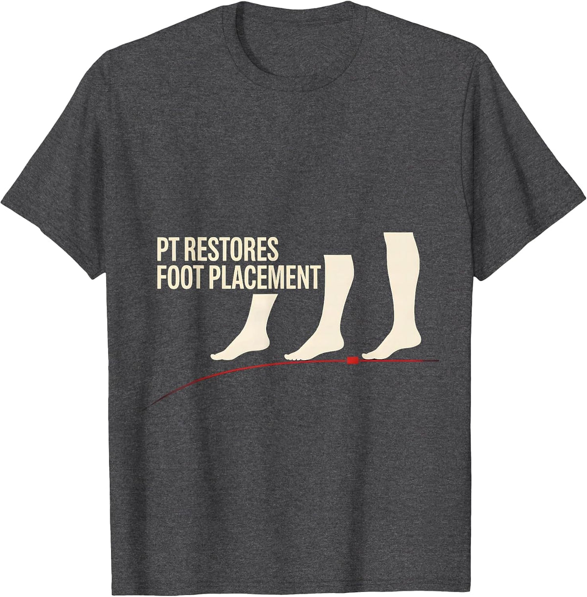 PT Restores Foot Placement Minimalist Physical Therapist T-Shirt - Dark Heather Grey