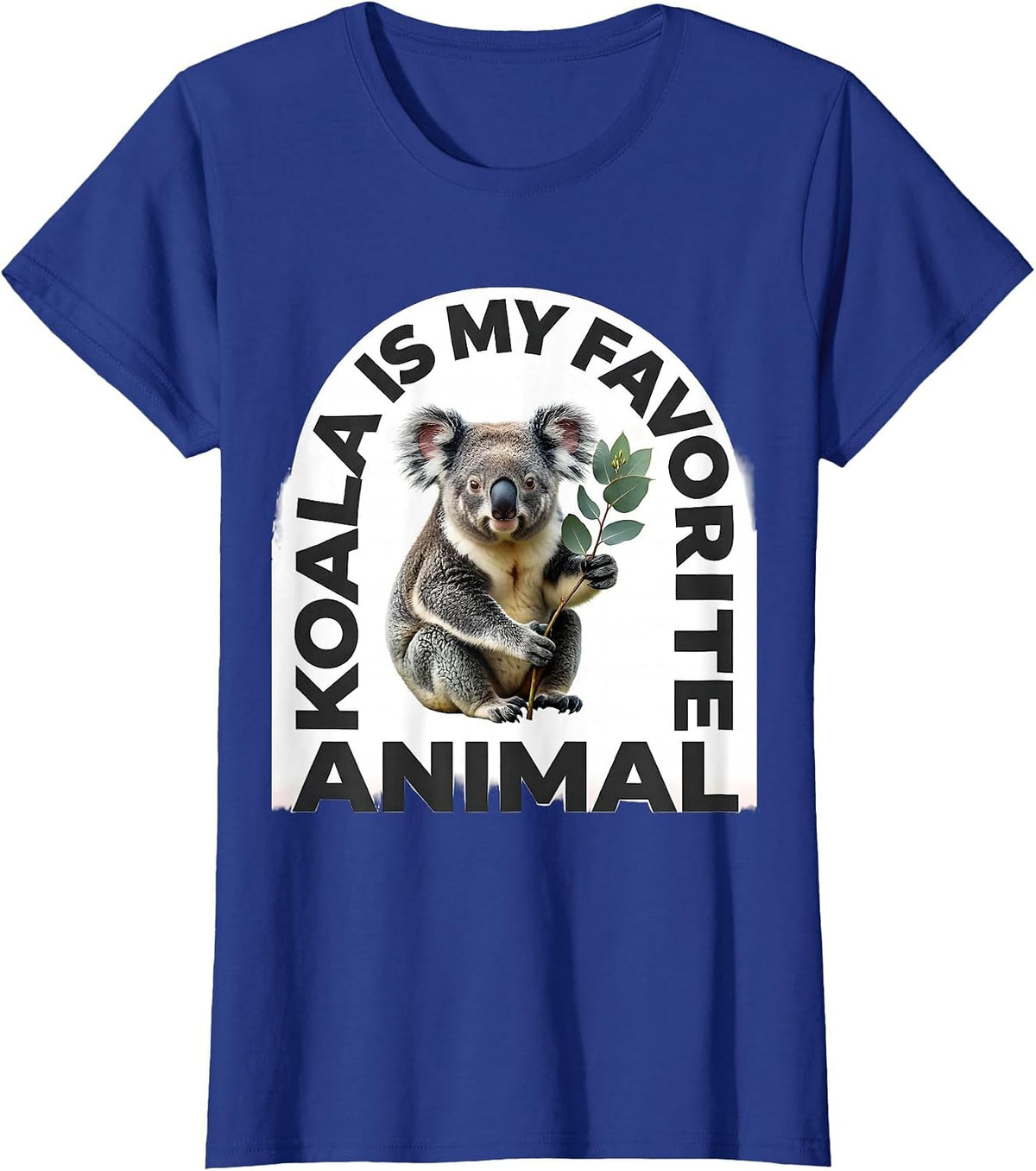 Women's Koala Is My Favorite Animal Cute Koala Lover Gift T-Shirt - Royal Blue
