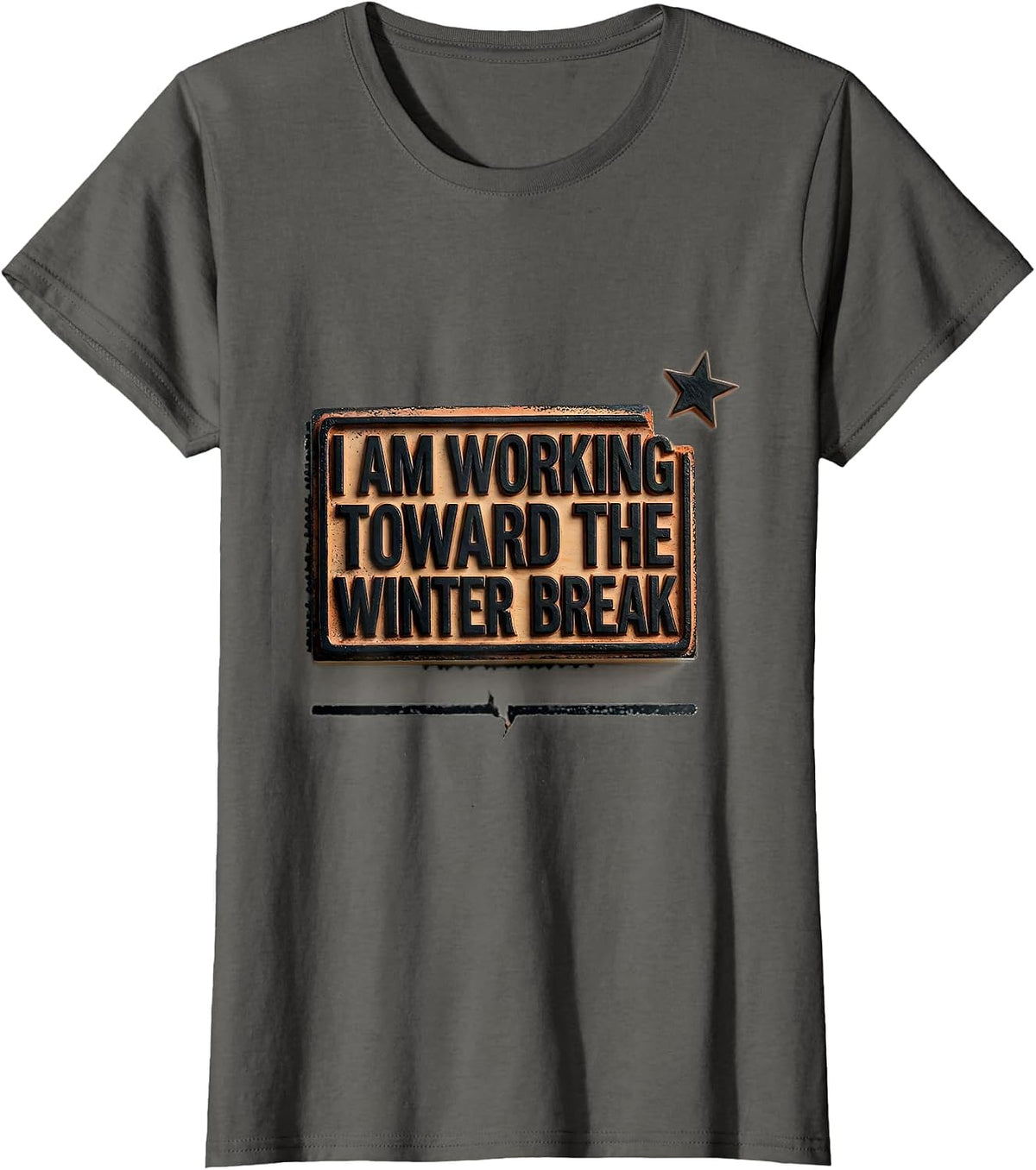 Women's I Am Working Toward The Winter Break Teacher Christmas Humor T-Shirt - Asphalt Grey