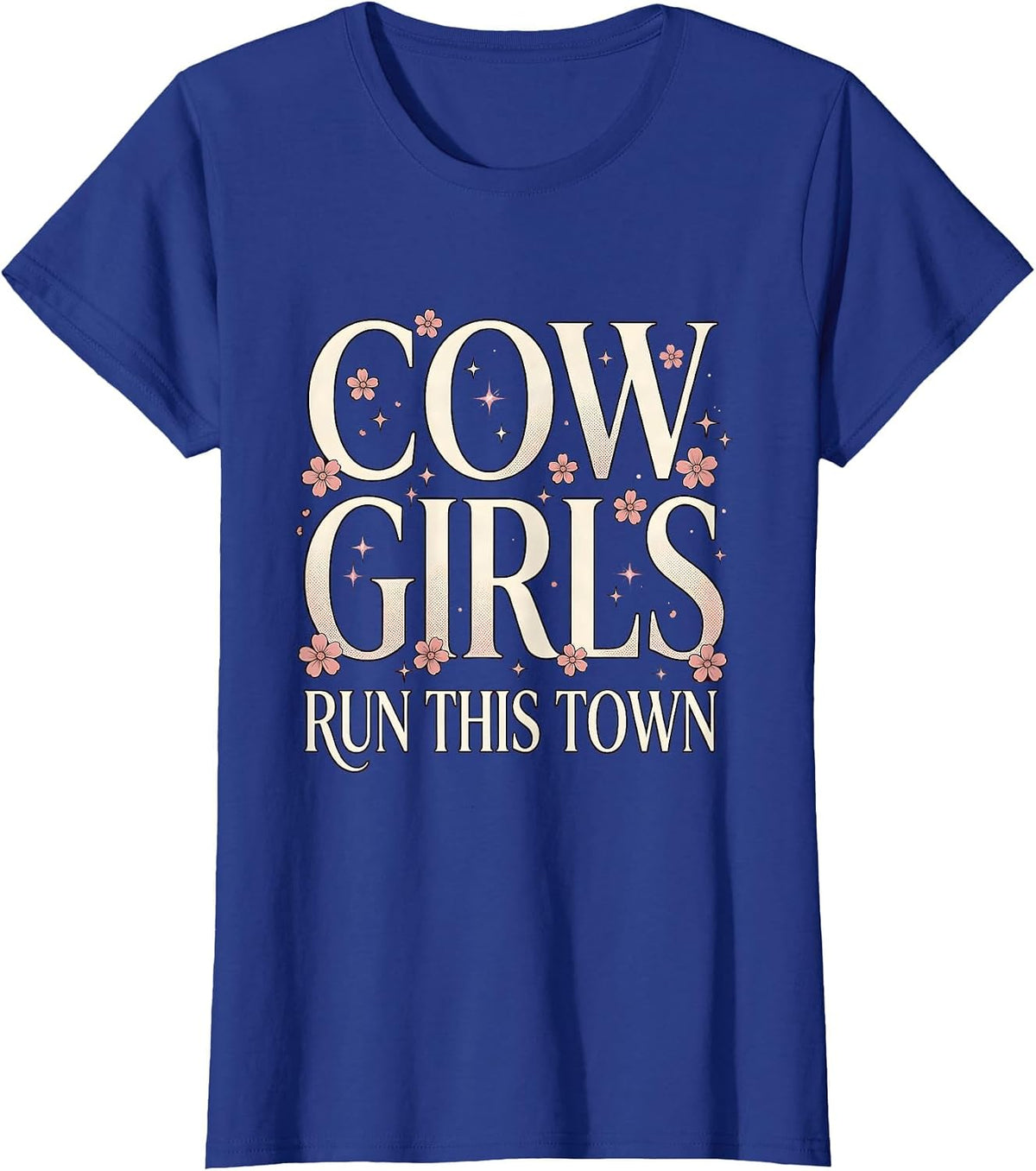 Women's Cowgirls Run This Town Western Design T-Shirt - Royal Blue