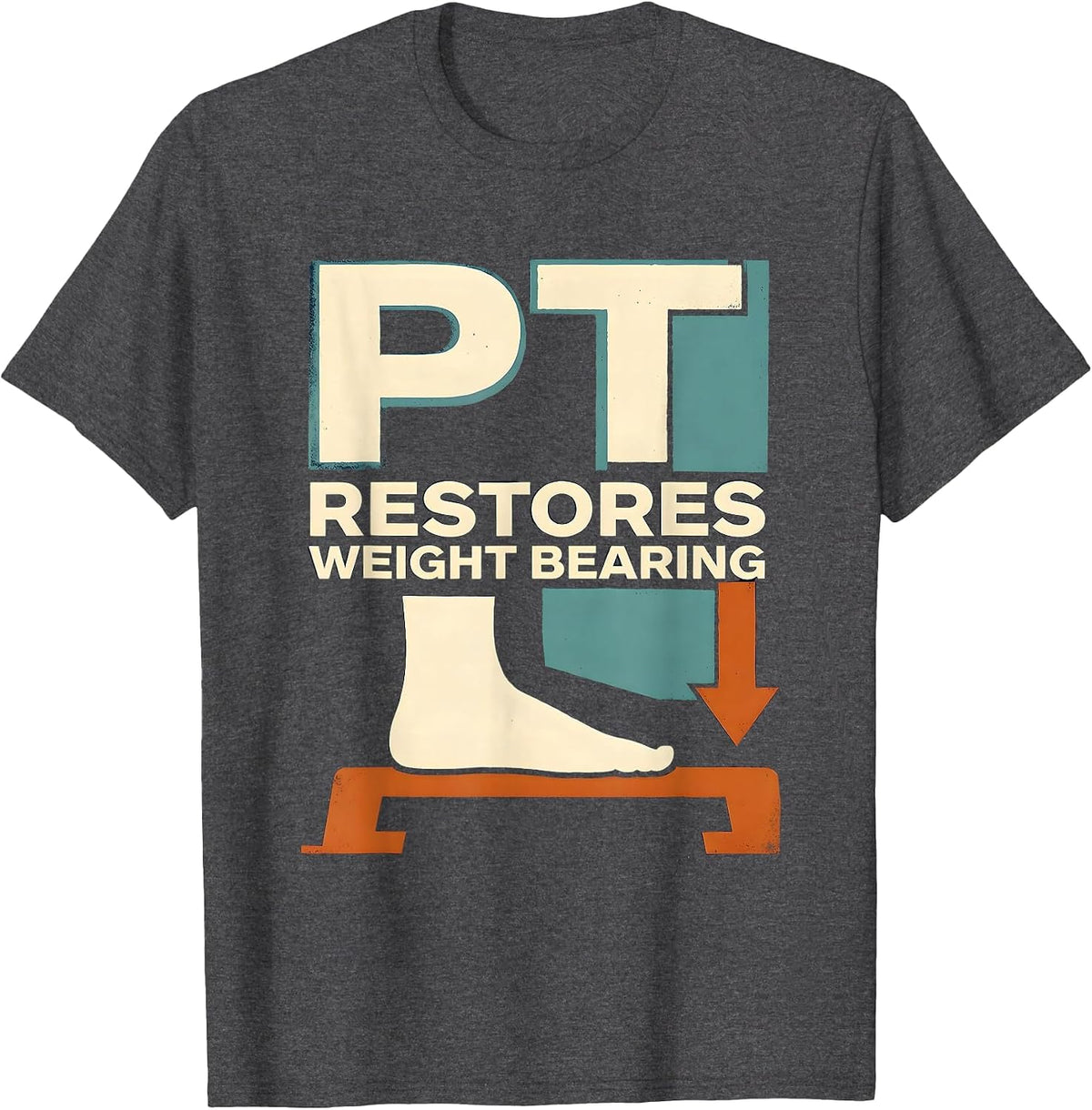 PT Restores Weight Bearing Physical Therapy Humor Therapist T-Shirt - Dark Heather Grey